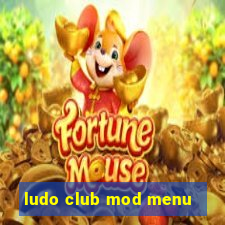 ludo club mod menu